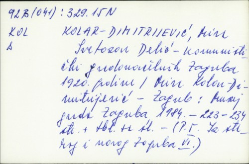Svetozar Delić - komunistički gradonačelnik Zagreba 1920. godine / Mira Kolar-Dimitrijević.
