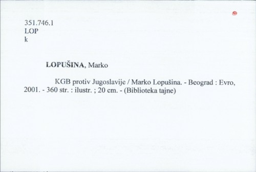 KGB protiv Jugoslavije / Marko Lopušina.