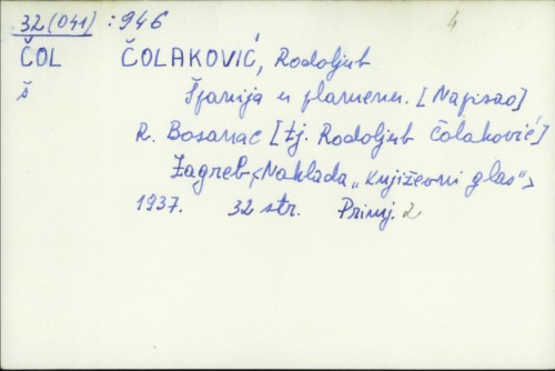 Španija u plamenu / Rodoljub Čolaković ; napisao R. Bosanac