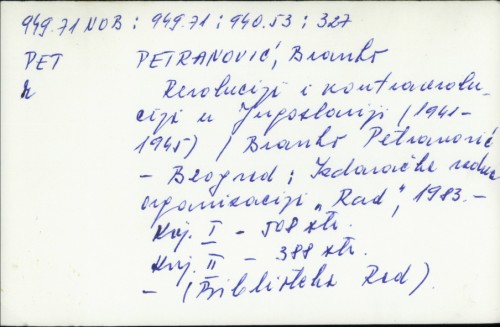 Revolucija i kontrarevolucija u Jugoslaviji : (1941-1945) / Branko Petranović.