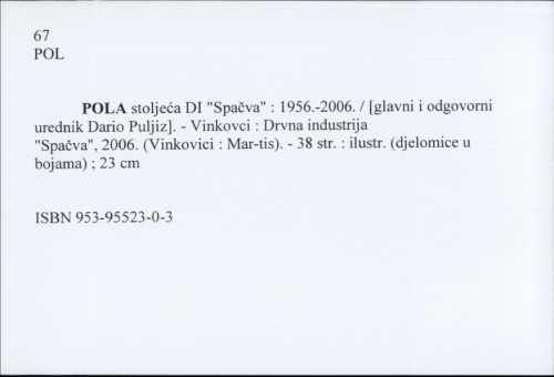 Pola stoljeća DI "Spačva" : 1956.-2006. / glavni i odgovorni urednik Dario Puljiz