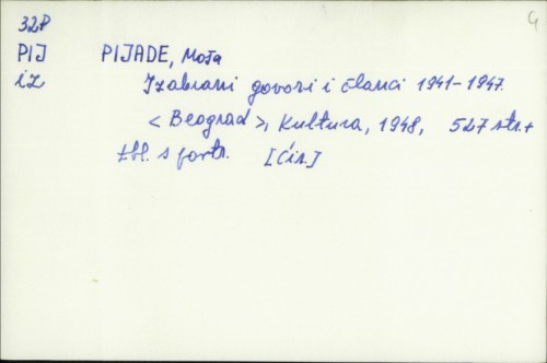 Izabrani govori i članci : 1941-1947 / Moša Pijade.