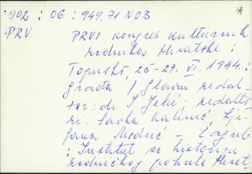 Prvi kongres kulturnih radnika Hrvatske 25.-27. lipnja 1944. / Gl. ur. J. Jelić