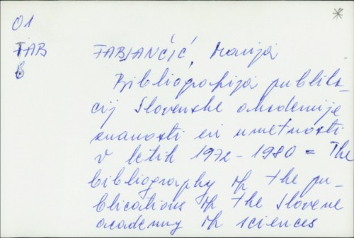 Bibliografija publikacij akademije znanosti ni umetnosti v letih 1972-1980 / Marija Fabjančić