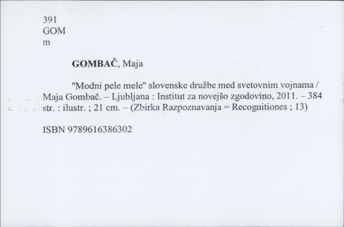 "Modni pele mele" slovenske družbe med svetovnim vojnama / Maja Gombač