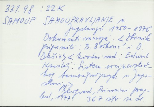 Samoupravljanje u Jugoslaviji 1950.-1976. : Dokumenti razvoja / Pripremili B. Bošković i D Dašić