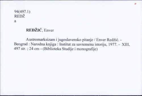 Austromarksizam i jugoslavensko pitanje / Enver Redžić.