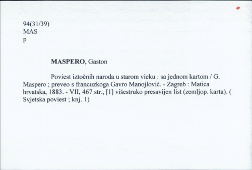 Poviest iztočnih naroda u starom vieku : sa jednom kartom / G. Maspero ; preveo s francuzkoga Gavro Manojlović.