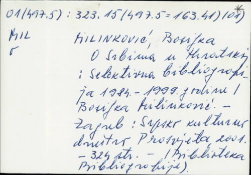O srbima u Hrvatskoj : selektivna bibliografija 1984.-1999. godine / Bosiljka Milinković.