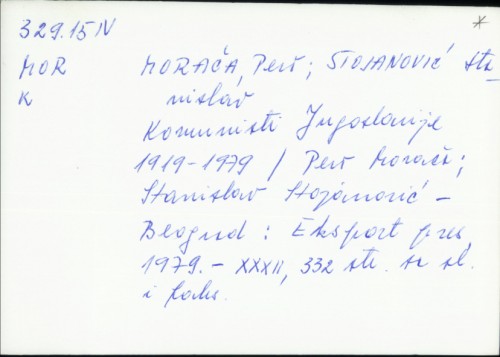 Komunisti Jugoslavije 1919 - 1979. / Pero Morača, Stanislav Stojanović