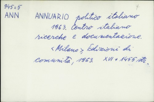 Annuario politico italiano 1963. : Centro italiano ricerche e documentazione / Centro italiano ricerche documentazione