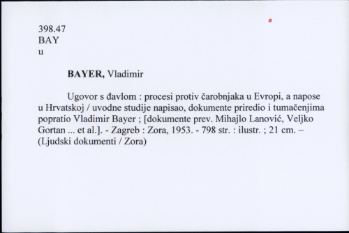 Ugovor s đavlom : procesi protiv čarobnjaka u Evropi, a napose u Hrvatskoj / Vladimir Bayer