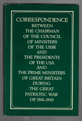 Correspondence with Winston S. Churchill and Clement R. Attlee : (July 1941-November 1945) = [Perepiska s U. Čerčilem i K. Ettli : (jul'1941-novjabr 1945.g.)].