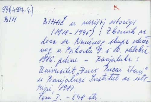 Bihać u novijoj istoriji (1918-1945) : zbornik radova sa naučnog skupa održanog u Bihaću 9. i 10. oktobra 1986. godine /