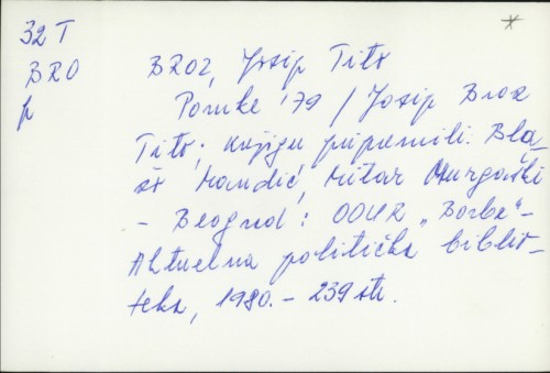 Poruke '79 / Josip Broz Tito ; [knjigu pripremili Blažo Mandić, Mitar Murgaški] ; [urednik Dragan Vukčević]