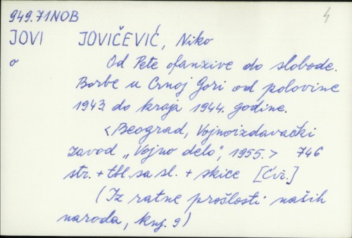 Od Pete ofanzive do slobode : borbe u Crnoj Gori od polovine 1943. do kraja 1944. godine / Niko Jovičević