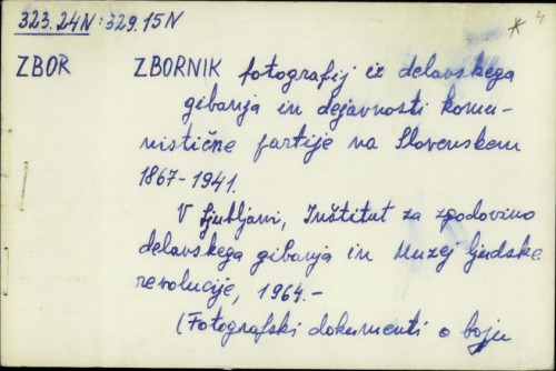 Zbornik fotografij iz delavskega gibanja in dejavnosti komunistične partije na Slovenskem 1867-1941