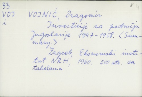 Investicije na području Jugoslavije 1947.-1958. / Dragomir Vojnić