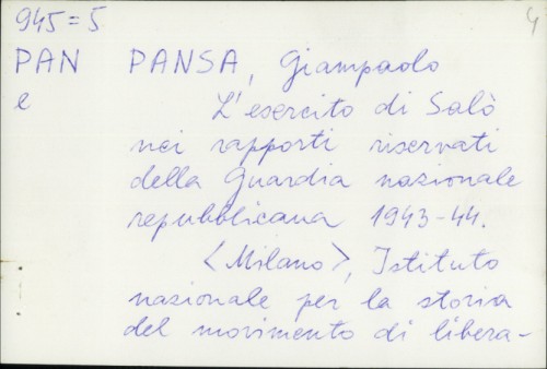 L'esercito di Salonei rapporti riservati della Guardia nazionale republicana 1943-45 / Giampaoli Pansa