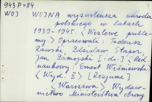 Wojna wyzwoleńcza narodu polskiego w latach 1939.-1945. : we̜złowe problemy / Zdislaw Stapor i dr.