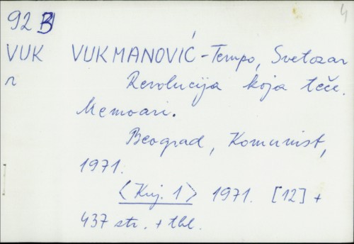Revolucija koja teče : memoari / Svetozar Vukmanović Tempo.