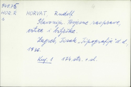 Slavonija : povjesne rasprave, crtice i bilješke / Rudolf Horvat