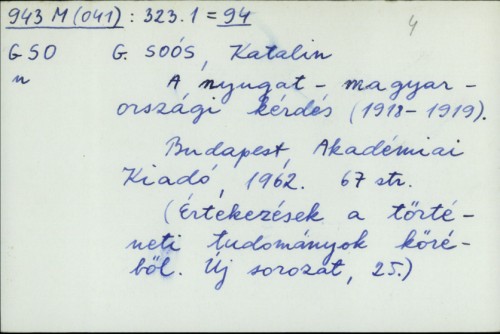 A Nyugat-magyarországi kérdés (1918-1919) / Katalin G. Soós