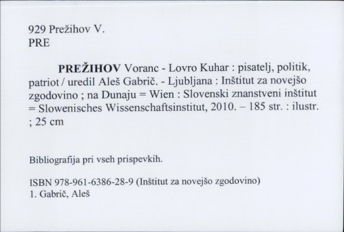 Prežihov Voranc - Lovro Kuhar : pisatelj, politik, patriot / uredil Aleš Gabrič