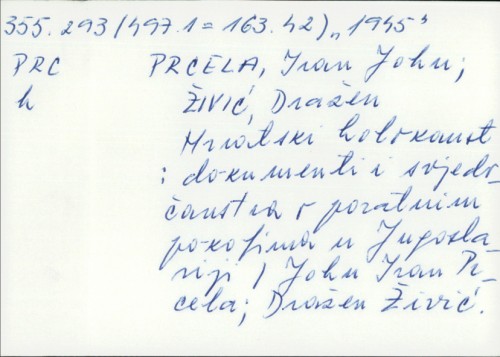 Hrvatski holokaust : dokumenti i svjedočanstva o poratnim pokoljima u Jugoslaviji / [urednici] John Ivan Prcela, Dražen Živić.
