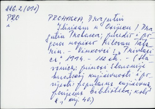 Ilirizam u Osijeku / Dragutin Prohaska ; [pripremio i pogovor napisao Milovan Tatarin].