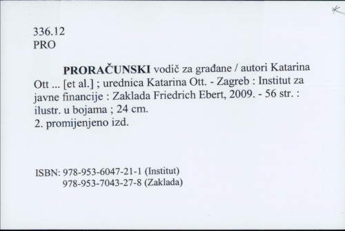 Proračunski vodič za građane / autori Katarina Ott ... [et al.] ; urednica Katarina Ott.