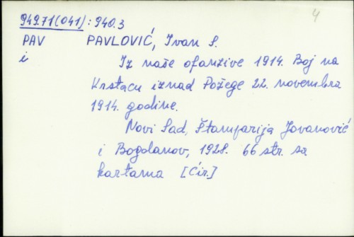 Iz naše ofanzive 1914. : Boj na Krstacu iznad Požege 22. novembra 1914 godine. / Ivan S. Pavlović