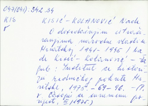 O dosadašnjim istraživanjima narodne vlasti u Hrvatskoj 1941-1945. / Nada Kisić Kolanović