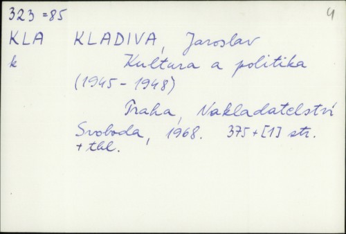 Kultura a politika (1945-1948) / Jaroslav Kladiva