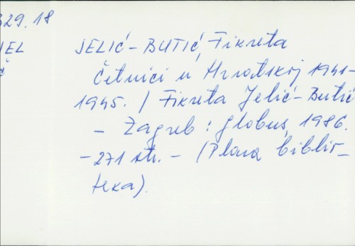 Četnici u Hrvatskoj : 1941-1945. / Fikreta Jelić-Butić.