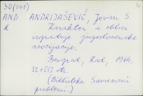 Karakter i oblici izgradnje jugoslovenske asocijacije / Jovan S. Andrijašević
