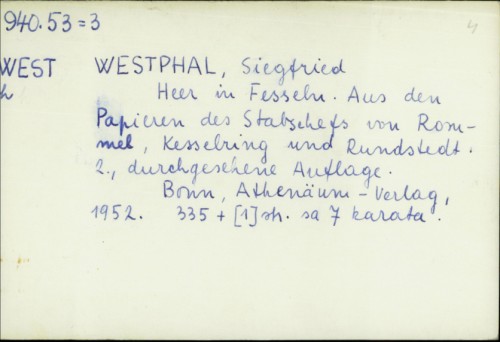 Heer in Fesseln : aus den Papieren des Stabschefs von Rommel, Kesselring und Rundstedt / von Siegfried Westphal