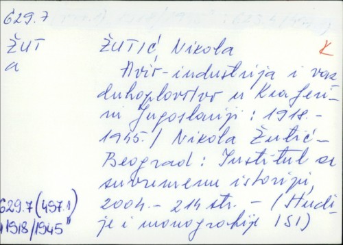 Avio-industrija i vazduhoplovstvo u Kraljevini Jugoslaviji : 1918-1945 /