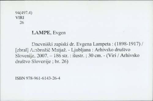 Dnevniški zapiski Dr. Evgena Lampeta : (1898. - 1917.) / Zbral Matjaž Ambrožič