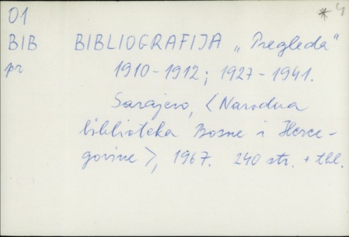 Bibliografija "Pregleda" : 1910-1912. : 1927-1941. /