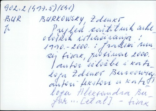 Pregled zaštitnih arheoloških istraživanja : 1999.-2000. : Gradski muzej Sisak, prosinac 2000. / Zdenko Burkowsky