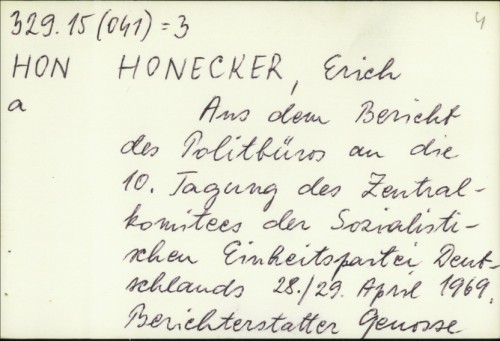 Aus dem Bericht des Politbüros an die 10. Tagung des Zentralkomitess der Sozialistichen Ienheitspartei Deutschland 28./29. April 1969. / Erich Honecker