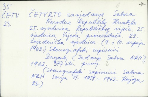 Četvrto zasjedanje Sabora NRH : 25. sjednica Republičkog vijeća (9. i 10. srpnja 1962.), stenografski zapisnici /