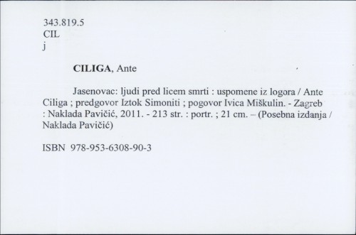 Jasenovac : ljudi pred licem smrti : uspomene iz logora / Ante Ciliga