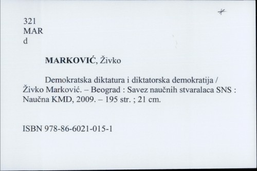 Demokratska diktatura i diktatorska demokratija / Živko Marković