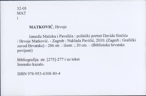 Između Mačeka i Pavelića : politički portret Davida Sinčića / Hrvoje Matković.