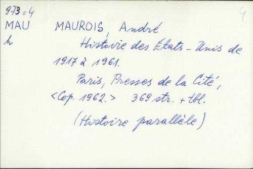Histoire des Etats-Unis de 1917. a 1961. / Andre Maurois