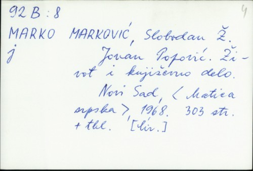 Jovan Popović : život i književno djelo / Slobodan Ž. Marković.