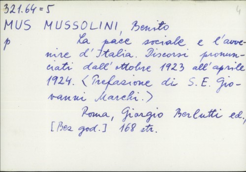 La pace sociale e l'uvenine d' Italia : Discorsi pronunciati dall' ottobre 1923. all' aprile 1924. / Benito Mussolini