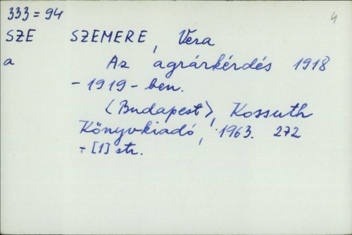 Az agrárkérdés 1918-1919-ben / Vera Szemere